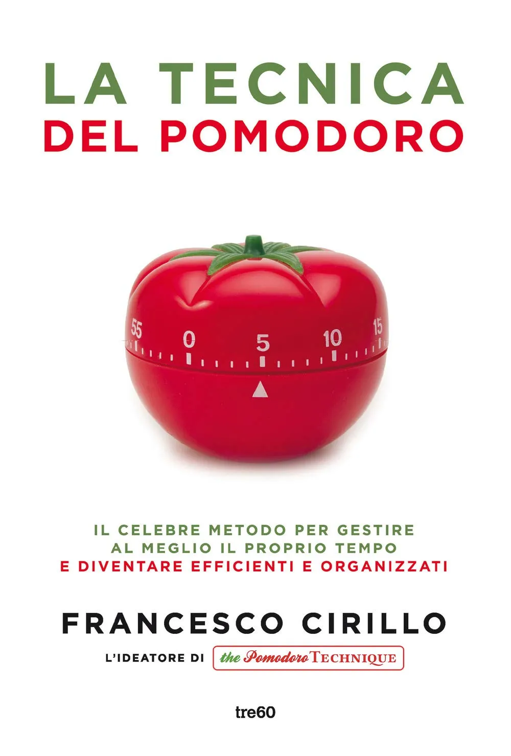 tecnica del pomodoro libro libro di Francesco Cirillo